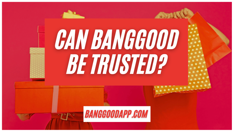 Can Banggood Be Trusted