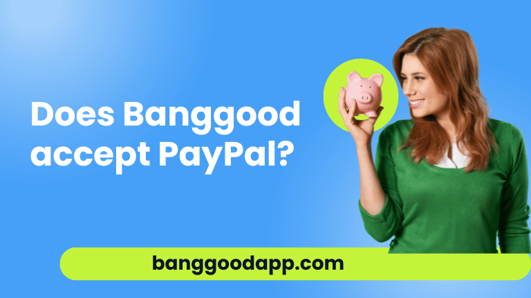 Does Banggood accept PayPal