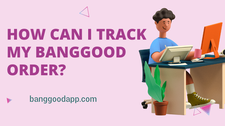 How can I track my Banggood order