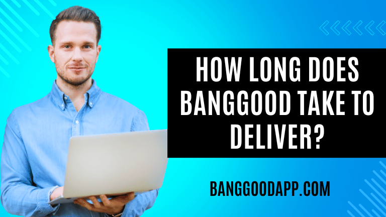 How long does Banggood take to deliver