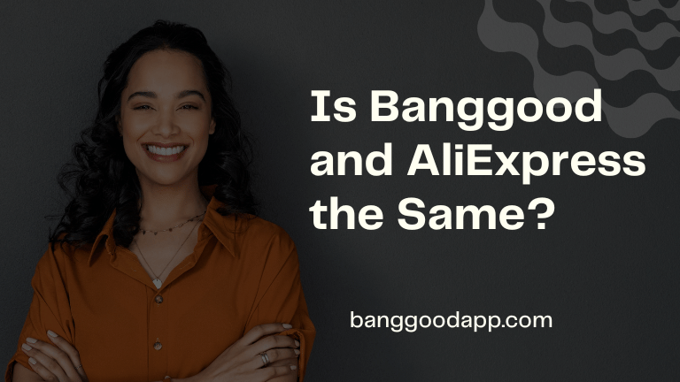 Is Banggood and AliExpress the Same