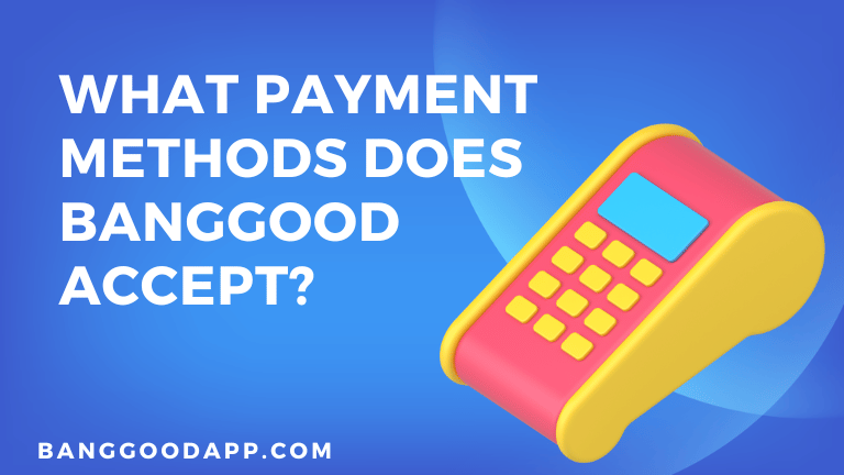 What payment methods does Banggood accept