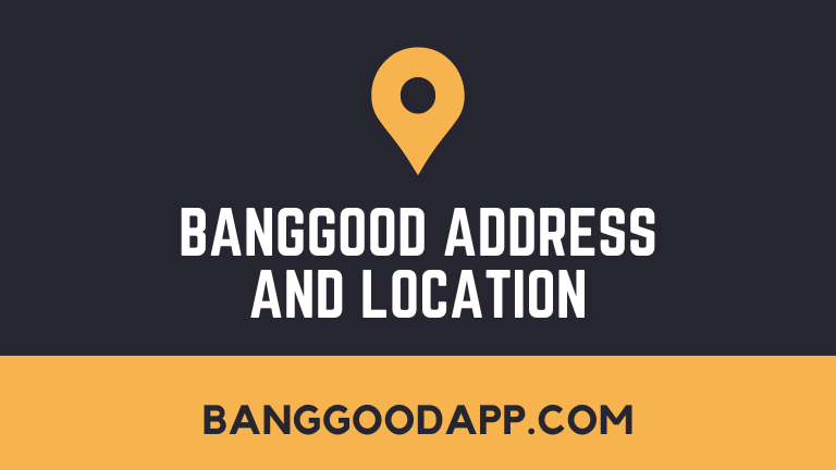 Banggood Address and Location