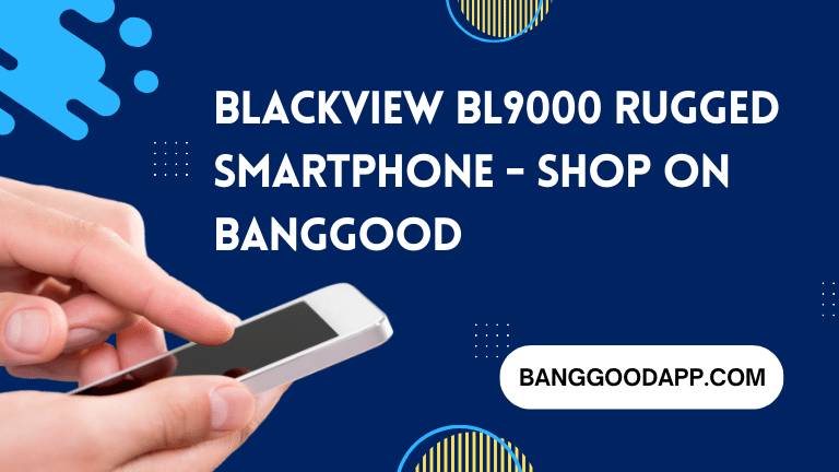 Blackview BL9000 Rugged Smartphone Shop on Banggood