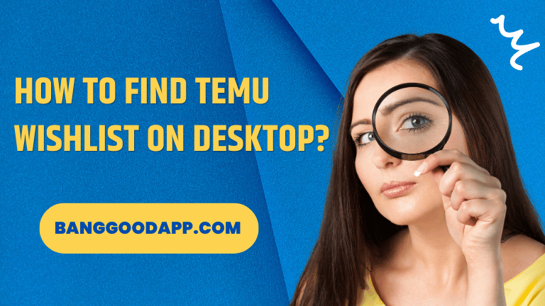 How To Find TEMU Wishlist On Desktop