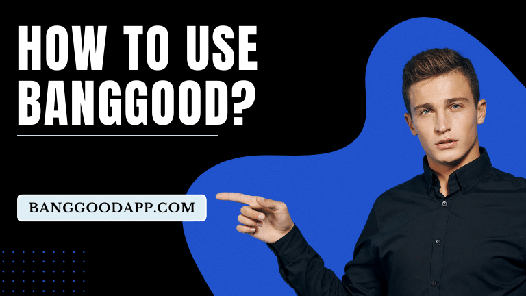 How to Use Banggood