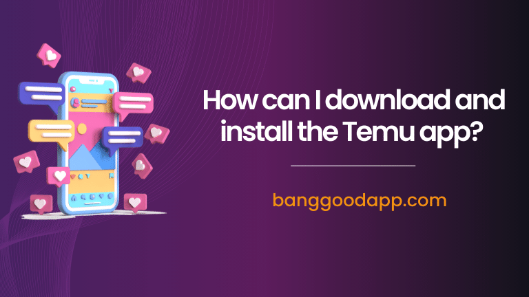 How can I download and install the Temu app